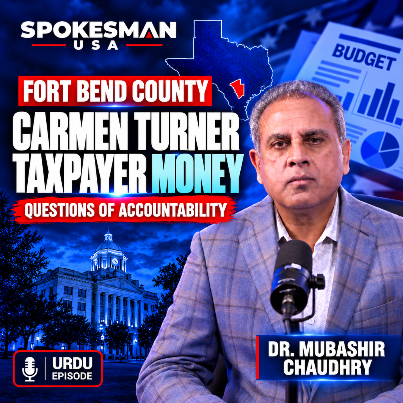 Carmen Turner & County Spending: Dr. Chaudhry Calls for Accountability | Fort Bend